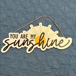 You Are My Sunshine Wall Sign